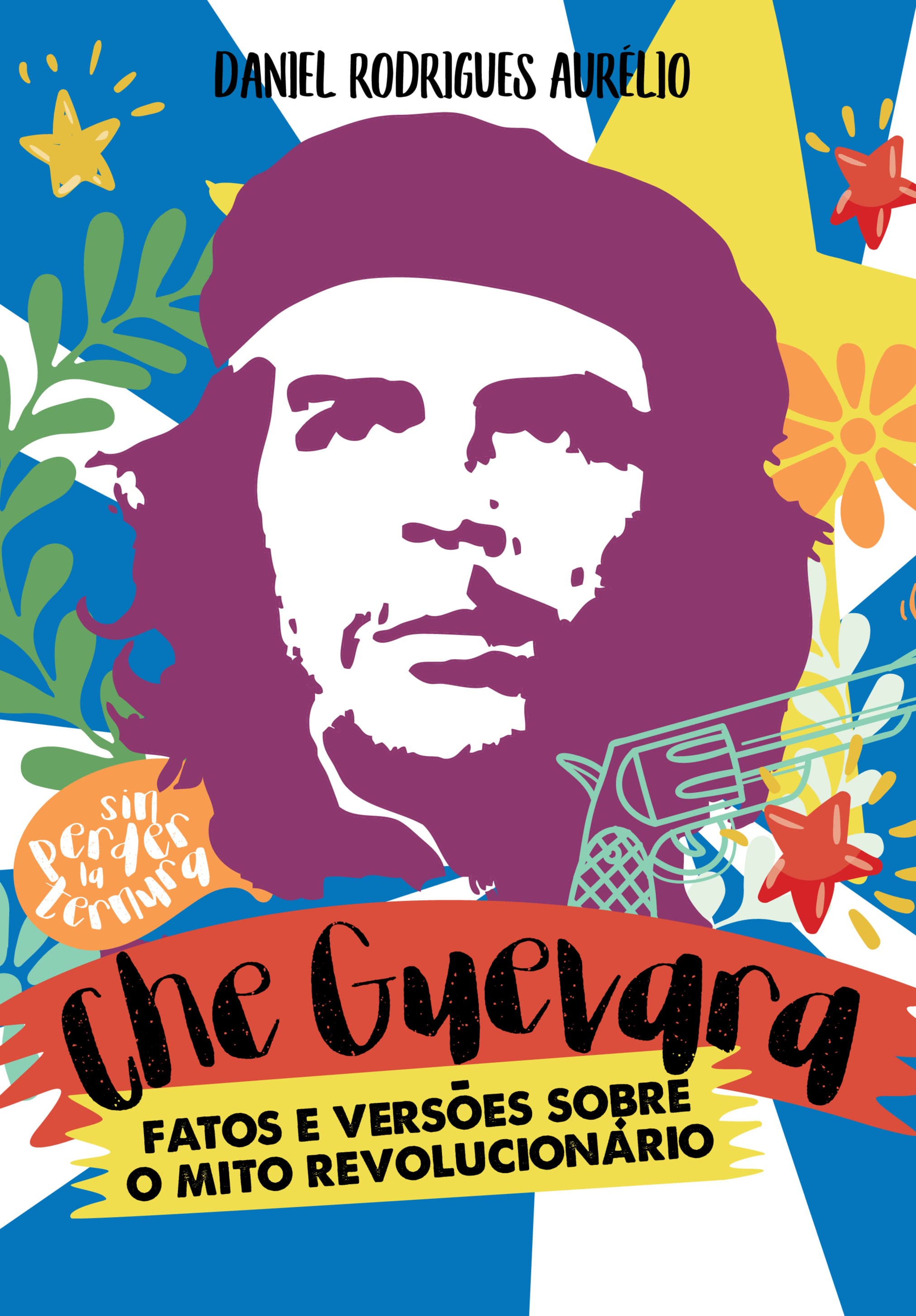 Capa de Che Guevara - Fatos e Versões sobre o mito revolucionário